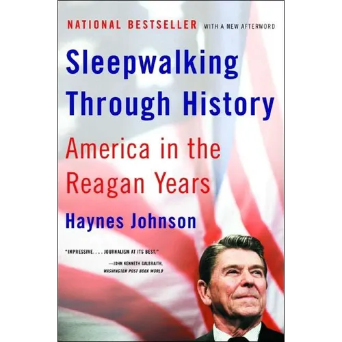 Sleepwalking Through History: America in the Reagan Years - Paperback