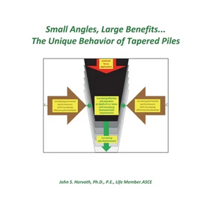 Small Angles, Large Benefits...The Unique Behavior of Tapered Piles - Paperback