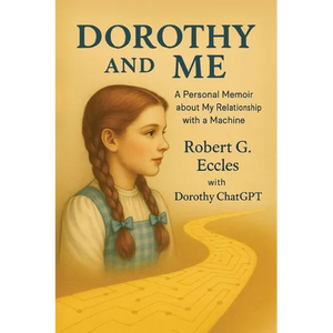 Dorothy and Me: A Personal Memoir about My Relationship with a Machine - Paperback