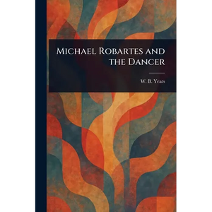 Michael Robartes and the Dancer - Paperback