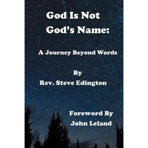 God Is Not God'S Name: A Journey Beyond Words - Paperback