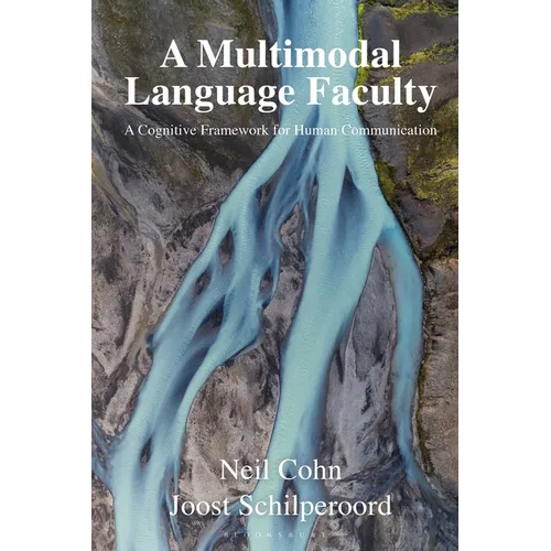 A Multimodal Language Faculty: A Cognitive Framework for Human Communication - Paperback