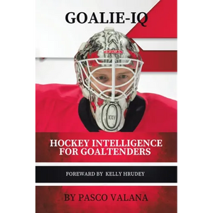 Goalie IQ: Hockey Intelligence for Goaltenders - Paperback