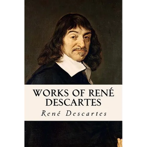 Works of René Descartes - Paperback