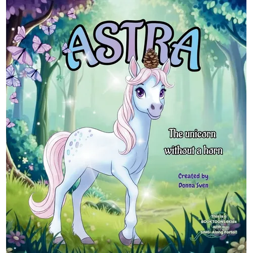 Astra: The Unicorn Without A Horn - Hardcover