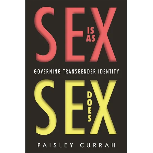 Sex Is as Sex Does: Governing Transgender Identity - Paperback