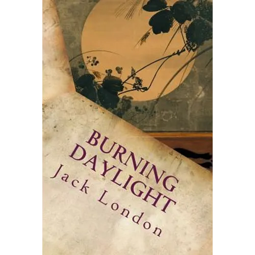 Burning Daylight - Paperback