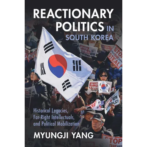 Reactionary Politics in South Korea - Paperback