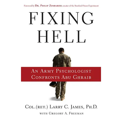 Fixing Hell: An Army Psychologist Confronts Abu Ghraib - Hardcover