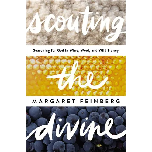 The Scouting the Divine: Searching for God in Wine, Wool, and Wild Honey - Paperback