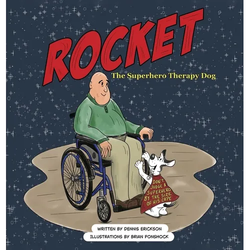 Rocket the Superhero Therapy Dog. - Hardcover