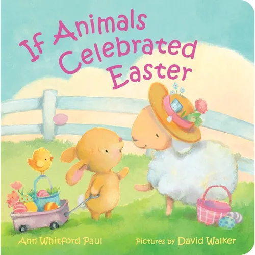 If Animals Celebrated Easter - Board Book