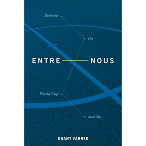 Entre Nous: Between the World Cup and Me - Paperback