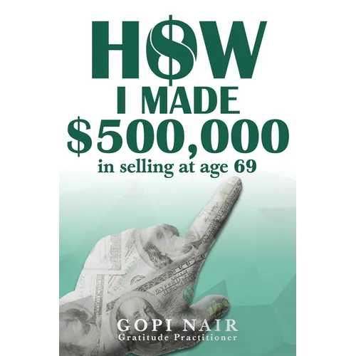 How I Made $500,000 in Selling at Age 69 - Paperback