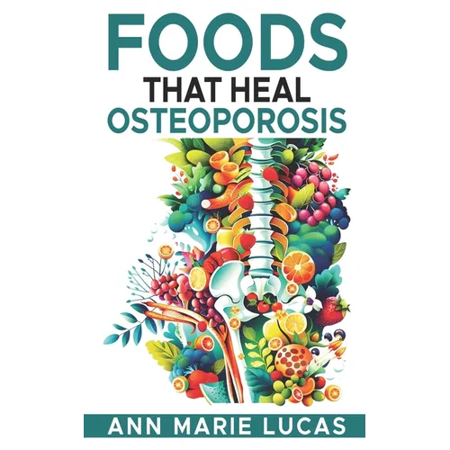 Foods That Heal Osteoporosis - Paperback