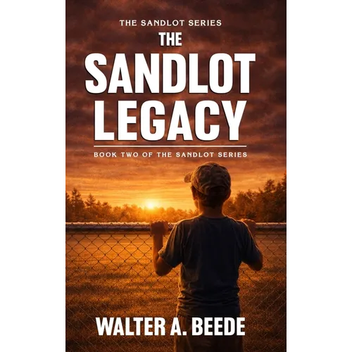 The Sandlot Legacy - Hardcover