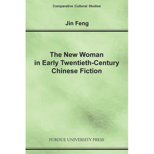 New Woman in Early Twentieth-Century Chinese Fiction - Paperback