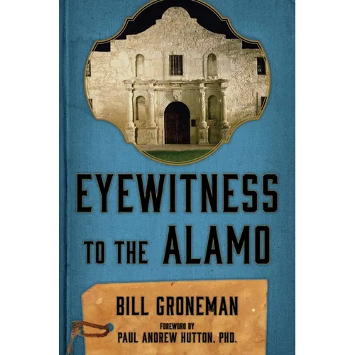 Eyewitness to the Alamo - Paperback