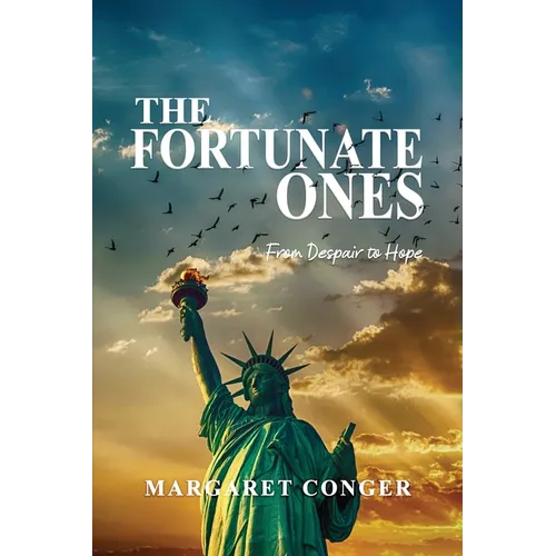 The Fortunate Ones: From Despair to Hope - Paperback