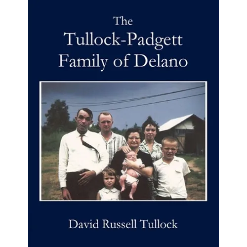 Tullock - Padgett Family of Delano - Paperback
