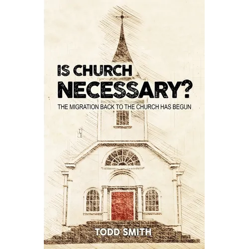 Is Church Necessary? - Paperback