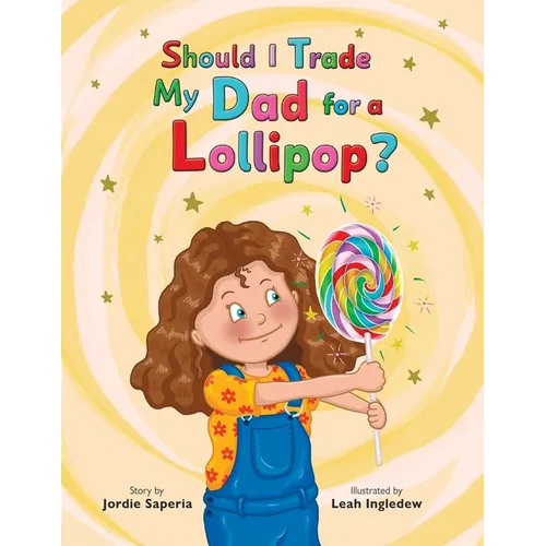 Should I Trade My Dad for a Lollipop? - Paperback