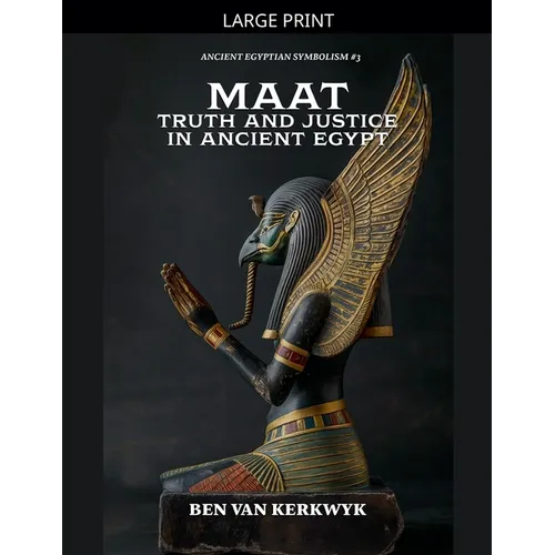 MAAT, Truth and Justice in Ancient Egypt - Paperback