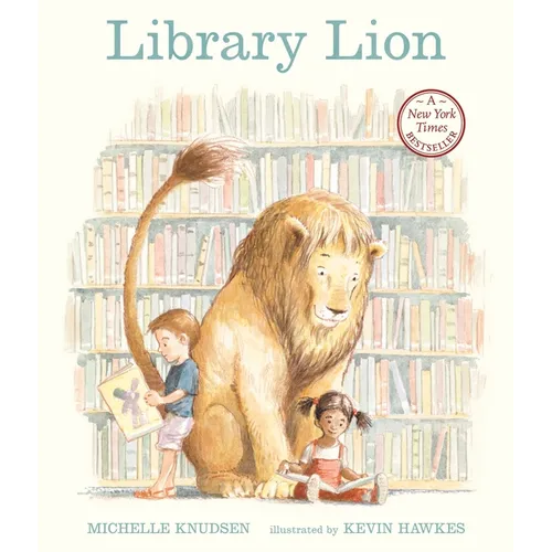 Library Lion: (A Heartwarming Picture Book about Friendship, Kindness & Library Rules for Kids Agesâ 4-8) - Paperback