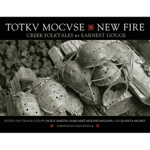 Totkv Mocvse/New Fire: Creek Folktales - Paperback