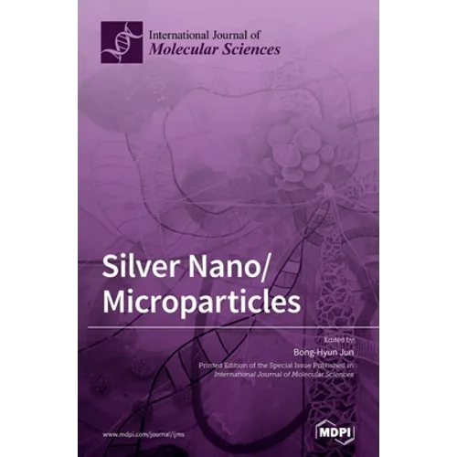 Silver Nano/Microparticles - Hardcover