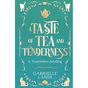 A Taste of Tea and Tenderness - Hardcover