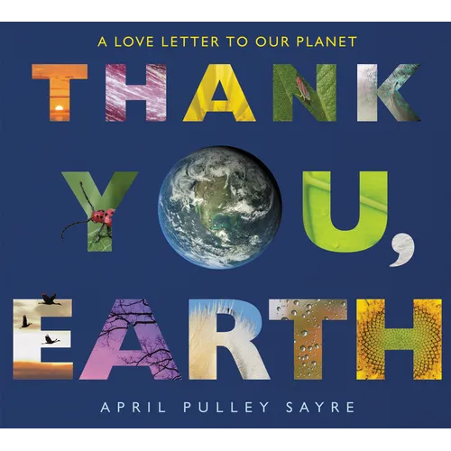 Thank You, Earth: A Love Letter to Our Planet: A Springtime Book for Kids - Paperback