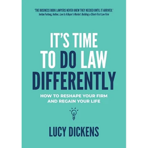 It's Time To Do Law Differently: How to reshape your firm and regain your life - Paperback