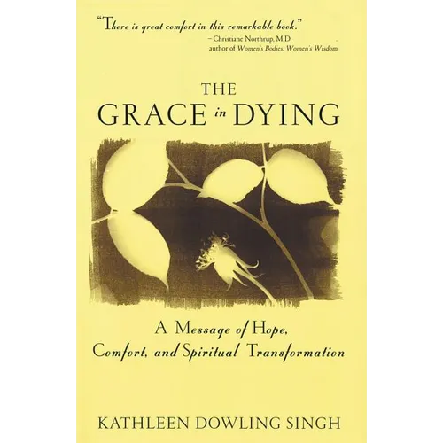 Grace in Dying: A Message of Hope, Comfort and Spiritual Transformation - Paperback