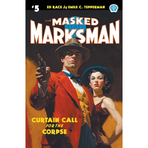 The Masked Marksman #5: Curtain Call for the Corpse - Paperback