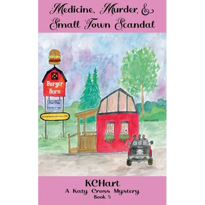 Medicine Murder and Small Town Scandal - Paperback