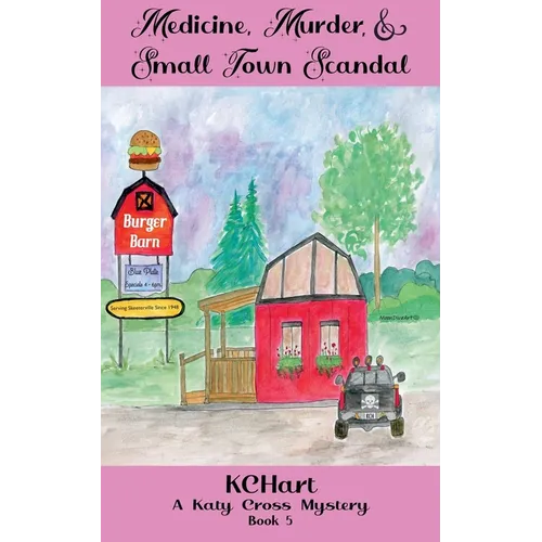 Medicine Murder and Small Town Scandal - Paperback