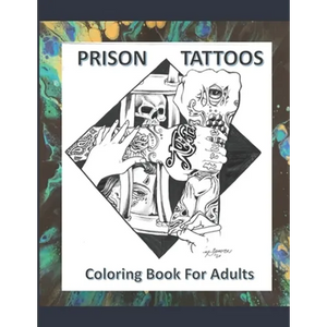 Prison Tattoos Coloring Book For Adults - Paperback