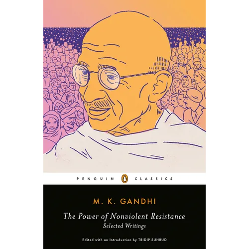 The Power of Nonviolent Resistance: Selected Writings - Paperback