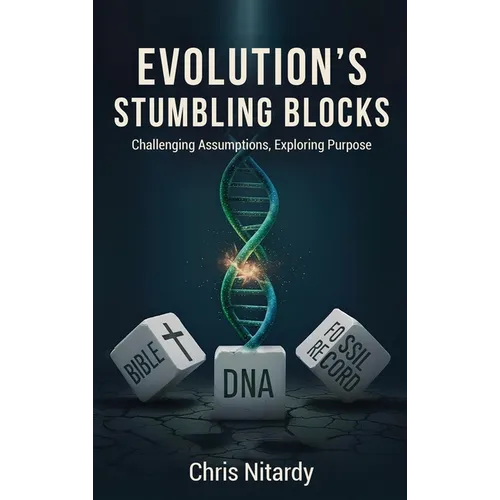 Evolution's Stumbling Blocks: Challenging Assumptions, Exploring Purpose - Hardcover