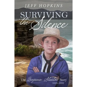 Surviving the Silence: The Benjamin Stanton Story 1819-1891 - Paperback