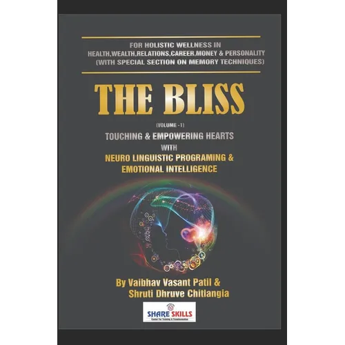 The Bliss-Touching & Empowering Hearts: With Neuro Linguistic Programming & Emotional Intelligence - Paperback