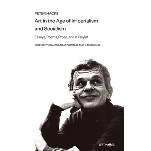 Art in the Age of Imperialism and Socialism: Essays, Poems, Prose, and a Playlet - Paperback