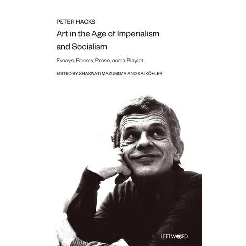 Art in the Age of Imperialism and Socialism: Essays, Poems, Prose, and a Playlet - Paperback