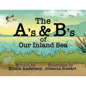 The A's and B's of Our Inland Sea - Paperback