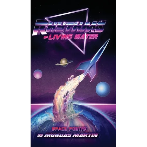 Rhythms of Living Water: Space Poetry - Hardcover