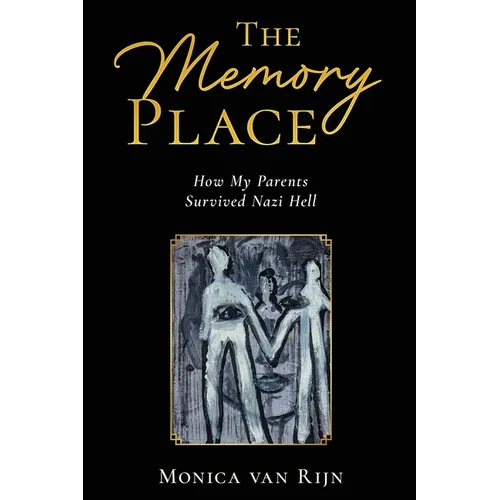 The Memory Place: How My Parents Survived Nazi Hell - Paperback