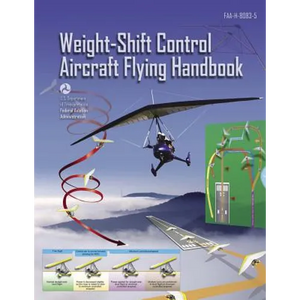 Weight-Shift Control Aircraft Flying Handbook (FAA-H-8083-5) - Paperback