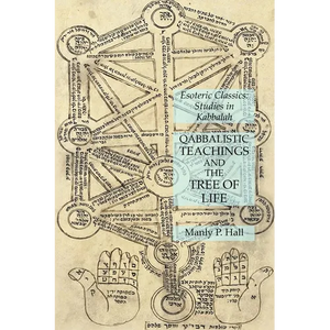 Qabbalistic Teachings and the Tree of Life: Esoteric Classics: Studies in Kabbalah - Paperback