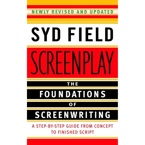 Screenplay: The Foundations of Screenwriting - Paperback